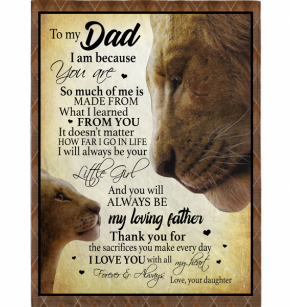 Personalized To My Dad My Loving Father Thanks For Sacrifices I Love You Forever Always Gift From Daughter Lion Black Fleece Blanket