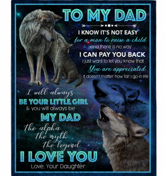 Personalized To My Dad Not Easy Man Raise A Child You Are Appreciated I Love You Fathers Day Gift From Daughter Wolf Fleece Blanket