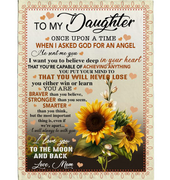 Personalized To My Daughter Angel Braver Stronger Smarter I Love You Sunflower Gift From Mom Fleece Blanket