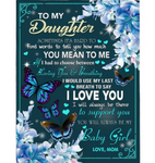 Personalized To My Daughter I Love Support You Baby Girl Butterfly Gift From Mom Fleece Blanket