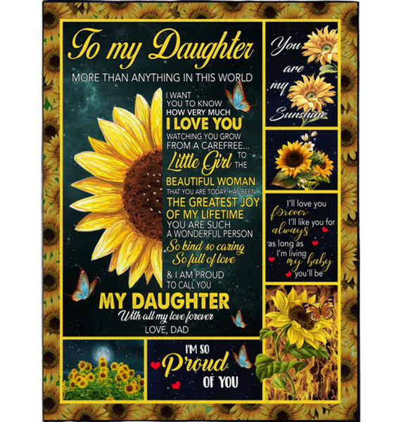 Personalized To My Daughter I Love You So Kind Caring Proud Sunflower Gift From Dad Fleece Blanket