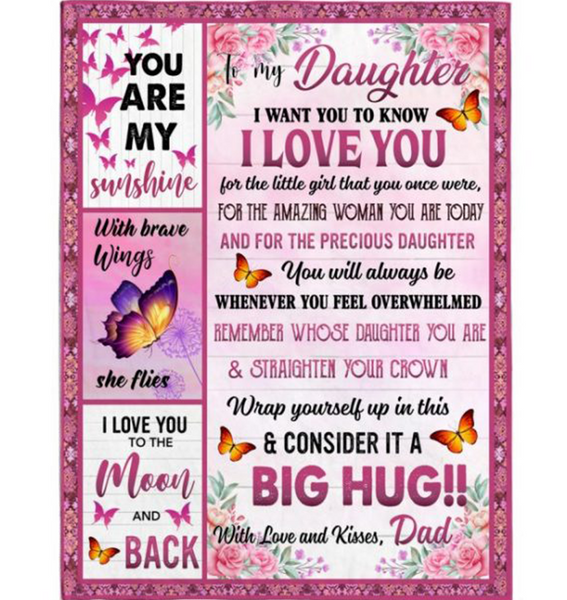 Personalized To My Daughter I Love You Wrap Yourself Up Consider It Big Hug Butterfly Roses Gift From Dad Fleece Blanket