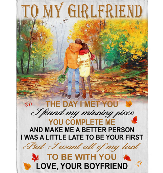 Personalized To My Girlfriend Day Met You I Found Missing Piece All My Last Be With You Gift From Boyfriend Fleece Blanket