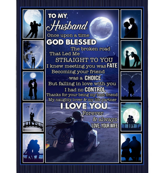 Personalized To My Husband Once Upon A Time God Blessed The Broken Road I Love You Blankets Valentine Day Gift From Wife Fleece Blanket