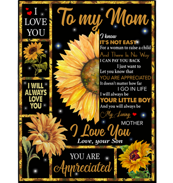 Personalized To My Mom I Love You Appreciated Mothers Day Gift From Son Sunflower Lover Not Easy For Woman Raise Child Fleece Blanket