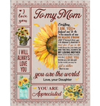 Personalized To My Mom I Love You Are Appreciated Sunflower Gift From Daughter World Fleece Blanket