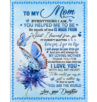 Personalized To My Mom I Love You Are The World Thank You For Sacrifieces Mother Butterfly Gift From Daughter Fleece Sherpa Mink Blanket