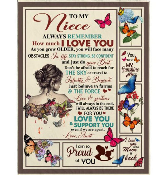 Personalized Customize To My Niece Remember I Love You Stay Strong Confident Do Your Best Support Proud Gift From Aunt Butterfly Girl Fleece Blanket