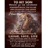 Personalized To My Son I Love You Laugh Love Live Straighten Crown Lion Gift From Dad Fleece Blanket