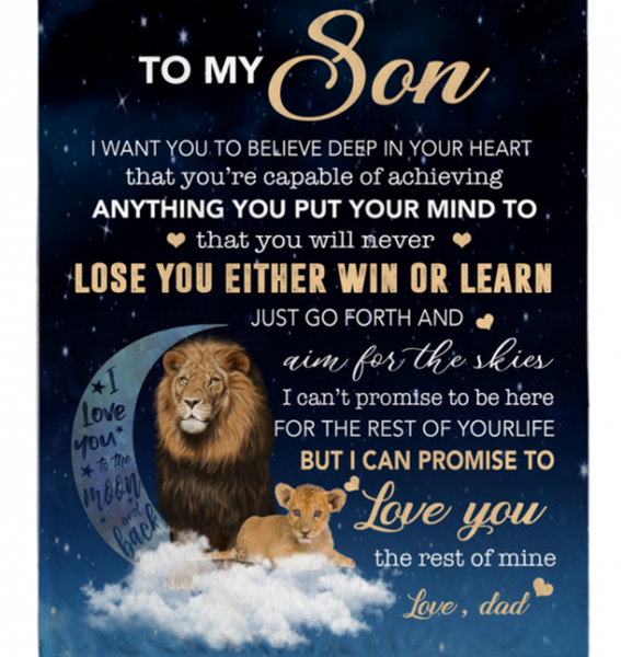 Personalized To My Son I Want You To Believe Deep In Your Heart Love Blankets Dad Gift For Son Lion Black Fleece Blanket