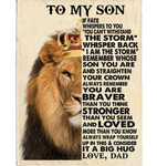 Personalized To My Son If Fate Whispers To You Can’t Withstand The Storm Braver Stronger Big Hug Lion Gift From Dad Fleece Blanket