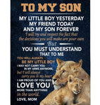 Personalized To My Son Little Boy Friend Proud Of You Love Gift From Mom Lion Fleece Blanket