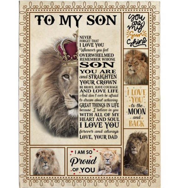 Personalized To My Son Love You Straighten Your Crown Brave Courage Love Live Gift From Dad Lion Fleece Blanket