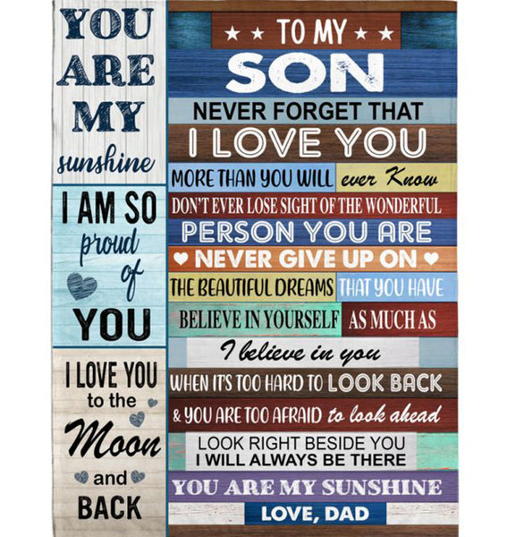 Personalized To My Son Never Forget That I Love You Never Give Up Believe In Yourself Gift From Dad Fleece Blanket