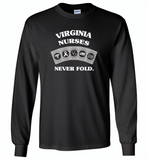 Virginia Nurses Never Fold Play Cards - Gildan Long Sleeve T-Shirt