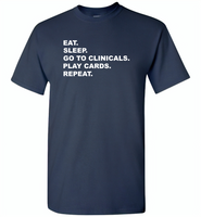 Eat sleep go to clinicals play cards repeat - Gildan Short Sleeve T-Shirt