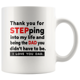 Thank You For Stepping Into My Life Being Dad I Love You Father's Gift White Coffee Mug