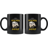 Never underestimate a teacher with a jeep black coffee mug