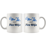 Mom Life And Fire Wife White Coffee Mug