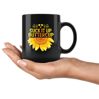 Sunflower suck it up buttercup black coffee mug