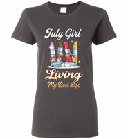 July girl living my best life lipstick birthday - Gildan Ladies Short Sleeve