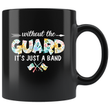 Without The Guard It’s Just A Band Floral Black Coffee Mug