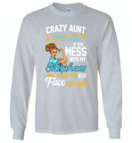 Crazy aunt i'm beauty grace if you mess with my nephew i punch in face hard - Gildan Long Sleeve T-Shirt