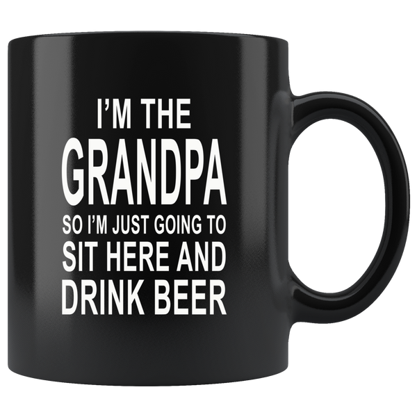 I'm the grandpa so I just going to sit here and drink beer black gift coffee mug