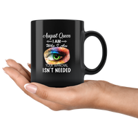 August Queen I Am Who I Am Your Approval Isn't Needed Eyes Watercolor Birthday Gift Black Coffee Mug