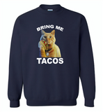 The cat bring me tacos goose - Gildan Crewneck Sweatshirt