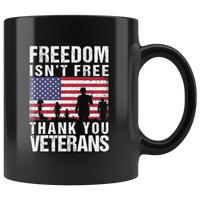 Freedom isn't free thank you veterans black coffee mug gift