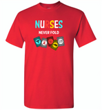 Nurses Never Fold Play Cards Tee - Gildan Short Sleeve T-Shirt
