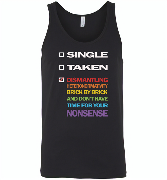 LGBT single taken dismantling heteronormativity brick nonsense pride gay - Canvas Unisex Tank