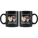 I'm a flip flops and skull kinda girl black coffee mug