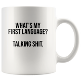 What's my first language taking shit white coffee mug