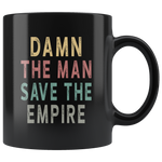 Damn the man save the empire vintage black gift coffee mug