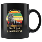 Don't mess with Grandpasaurus you'll get jurasskicked funny black gift coffee mugs