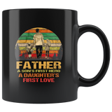 Father a son's first hero a daughter's first love Mug, father's day gifts coffee mug