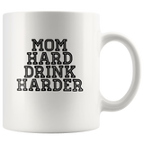 Mom hard drink harder white coffee mug