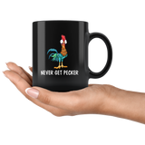 Chicken Hei Hei Never Get Pecker Black Coffee Mug