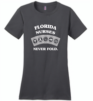 Florida Nurses Never Fold Play Cards - Distric Made Ladies Perfect Weigh Tee