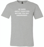 He knew about your fupa before you got underessed - Canvas Unisex USA Shirt