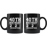 40TH 40 Birthday 2020 Quarantined Shortage Toilet Paper Birthday Gift Quarantine Black Coffee Mug