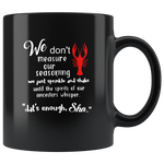 We Don’t Measure Our Seasoning We Just Sprinkle And Shake Until The Spirits Of Our Ancestors Whisper “Dat’s Enough, Sha” Black Coffee Mug