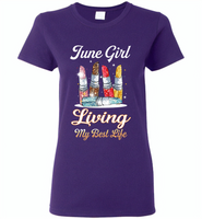 June girl living my best life lipstick birthday - Gildan Ladies Short Sleeve