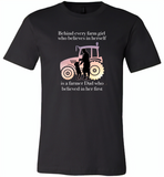 Behind every farm girl who believes in herself is a farmer dad who believed in her first - Canvas Unisex USA Shirt