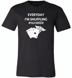 Everyday I'm Shuffling Nurse Life Play Card - Canvas Unisex USA Shirt