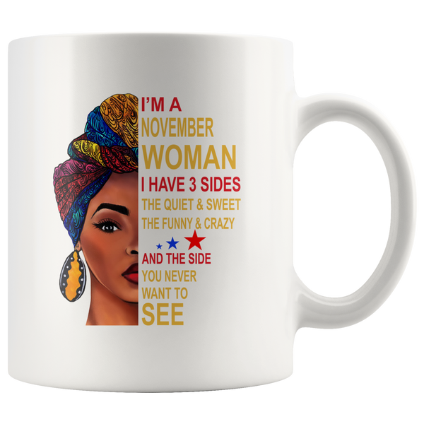 November woman three sides quiet, sweet, funny, crazy, birthday white gift coffee mugs