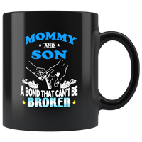 Mommy and son a bond that can't be broken mother gift black coffee mugs