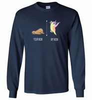 Your mom sloth my mom unicorn, mother's day gift - Gildan Long Sleeve T-Shirt